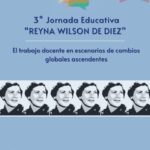 Se realiza hoy la 3° Jornada Educativa “Reyna Wilson de Diez»